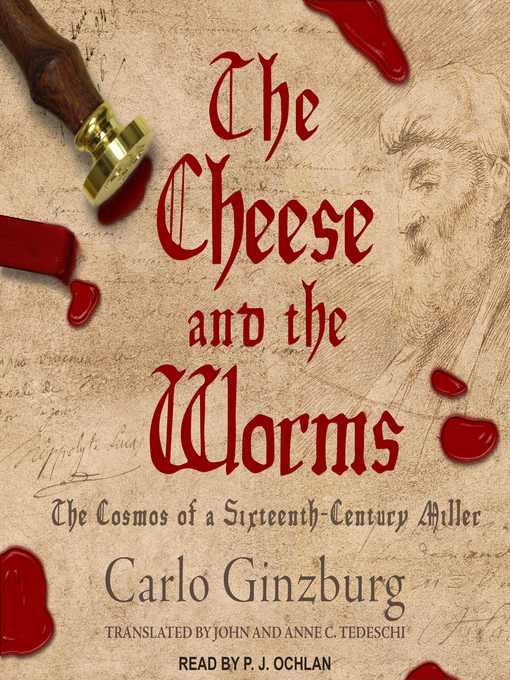 Title details for The Cheese and the Worms by Carlo Ginzburg - Available